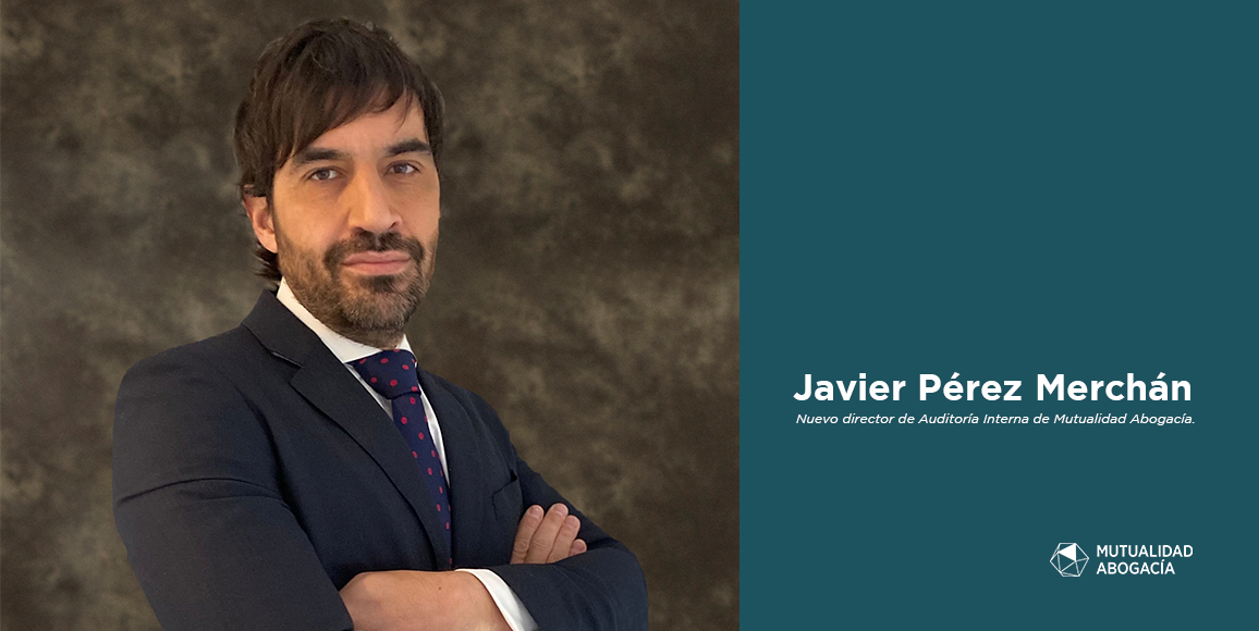 Mutualidad de la Abogacía incorpora a Javier Pérez Merchán como director de Auditoría Interna